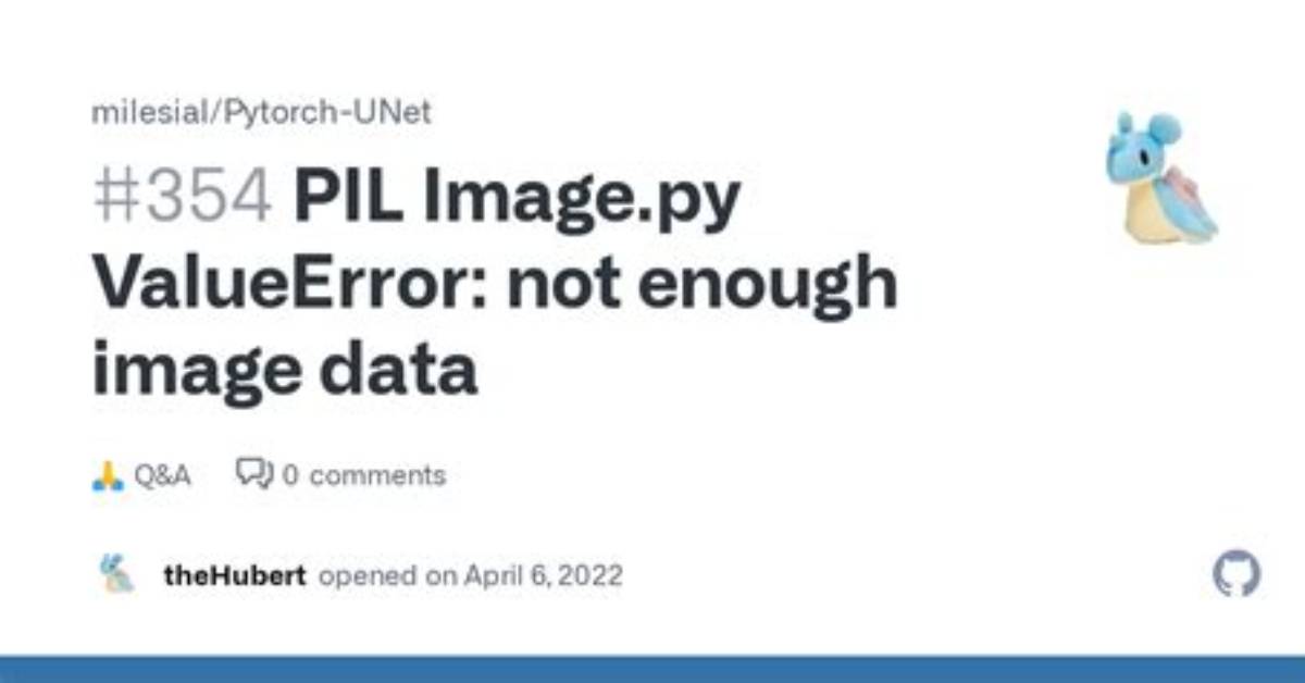 Pil Valueerror: Not Enough Image Data?