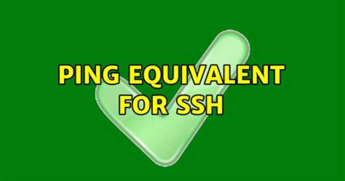 Ping Equivalent for Ssh
