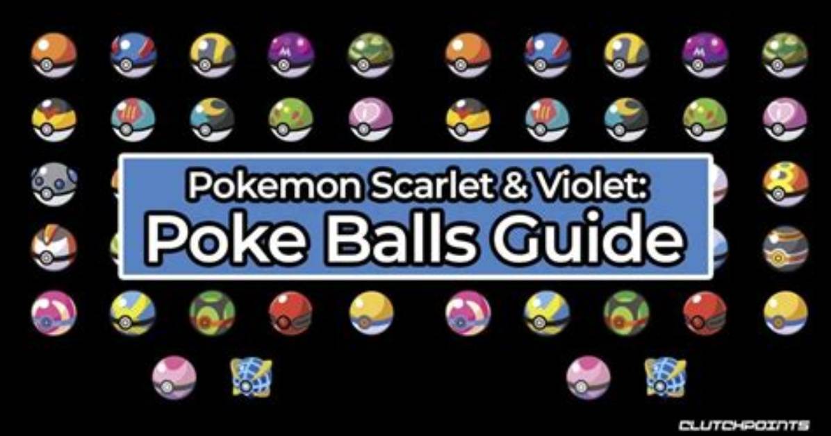 Pokemon Scarlet & Violet: Poke Balls Guide