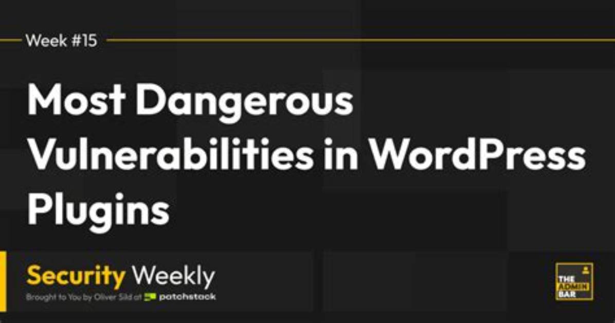 Popular Wordpress Plugins Fixed Dangerous Vulnerabilities