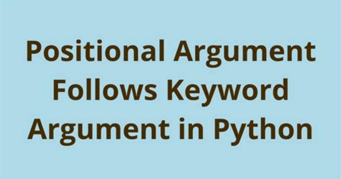 Positional Argument V. S. Keyword Argument