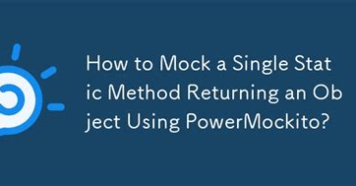 Powermockito Mock Single Static Method and Return Object