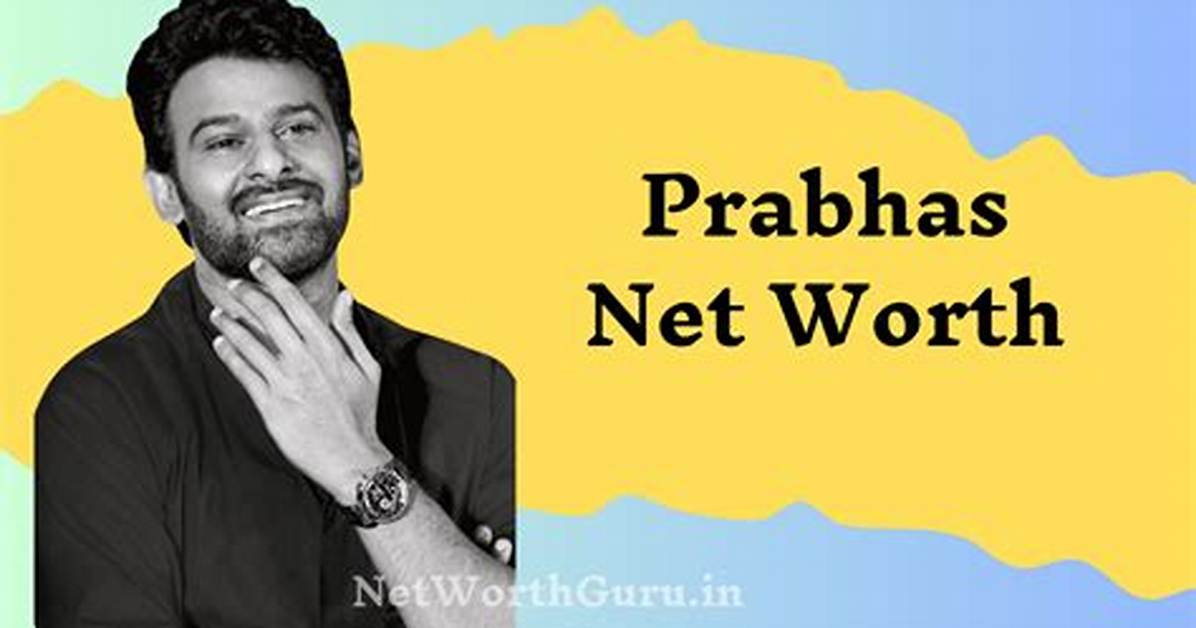 Prabhas Net Worth
