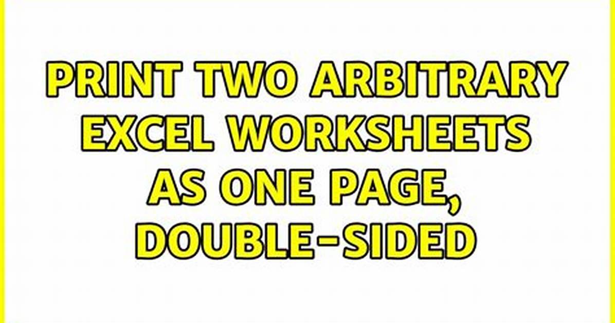 Print Two Arbitrary Excel Worksheets as One Page, Double-Sided