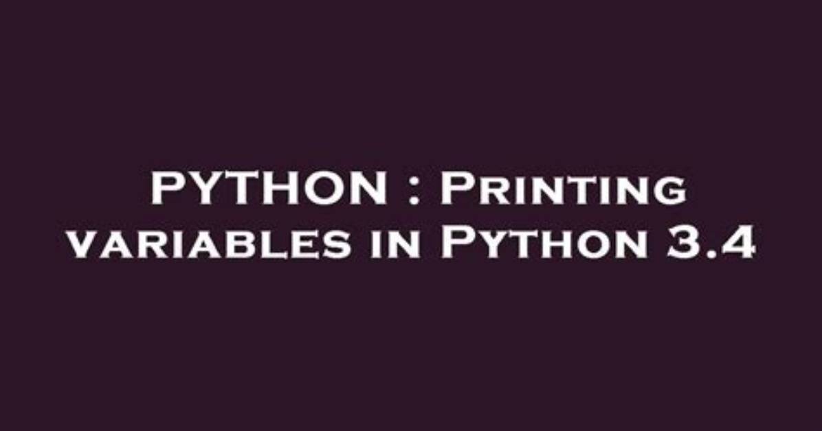 Printing Variables in Python 3.4