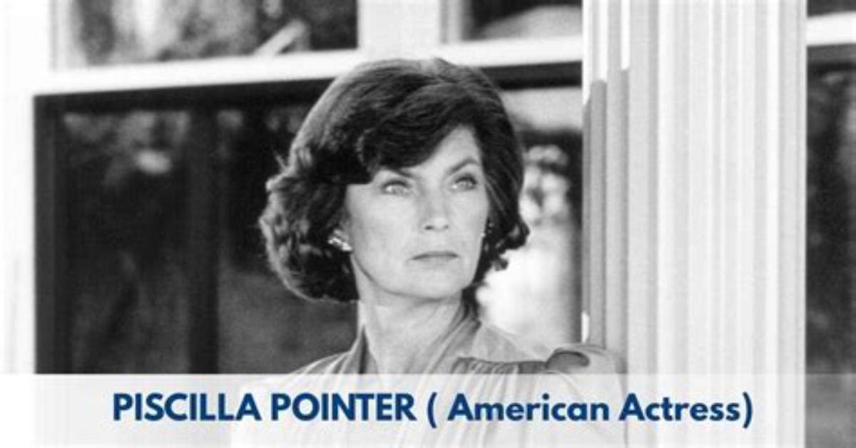 Priscilla Pointer Net Worth