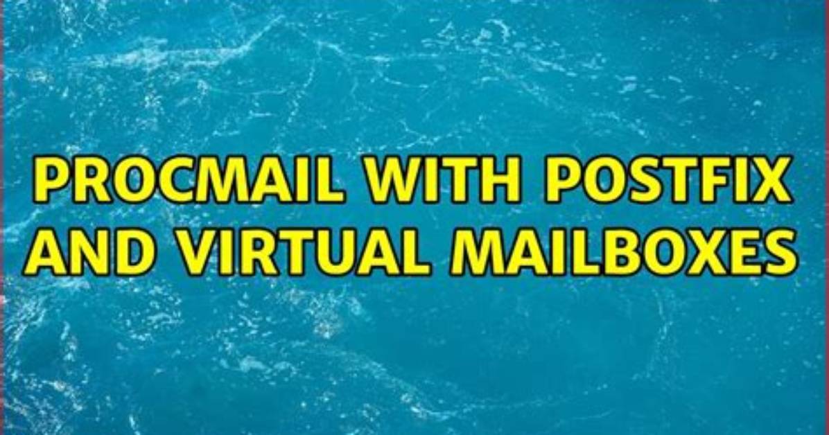 Procmail with Postfix and Virtual Mailboxes