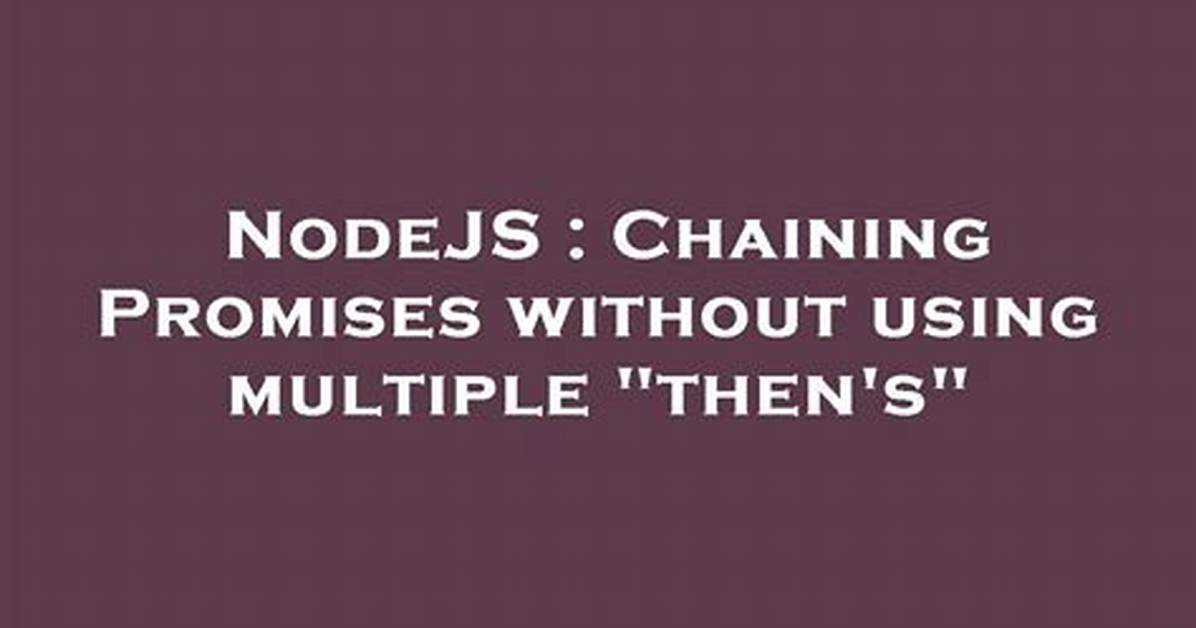 Promises Without `. Then`