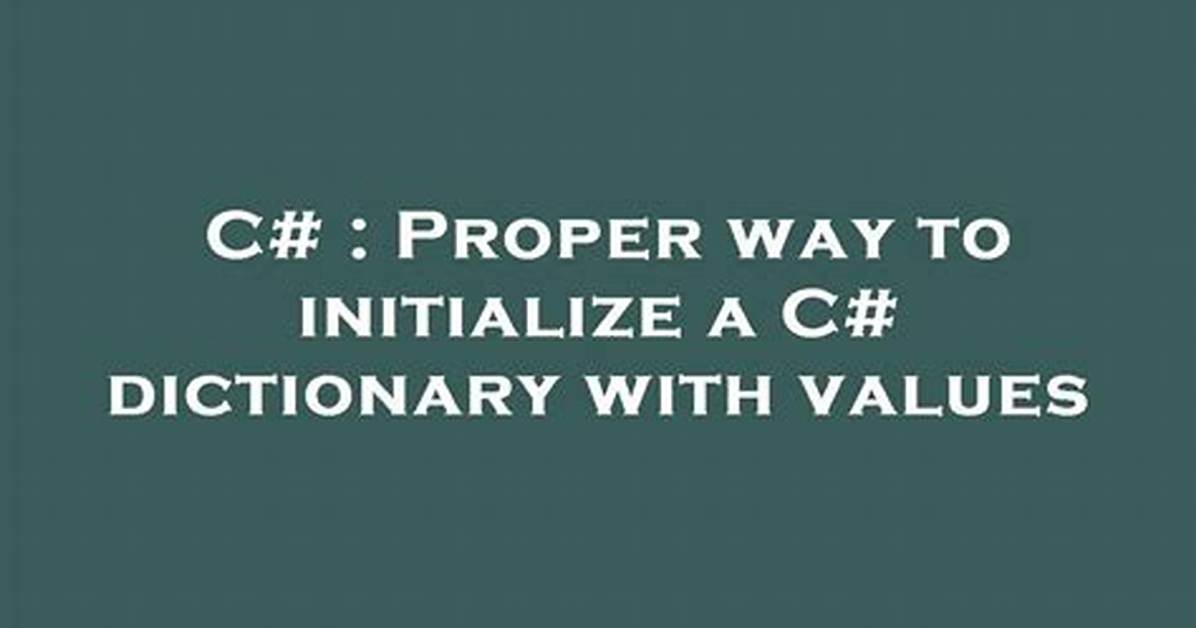 Proper Way to Initialize a C# Dictionary with Values