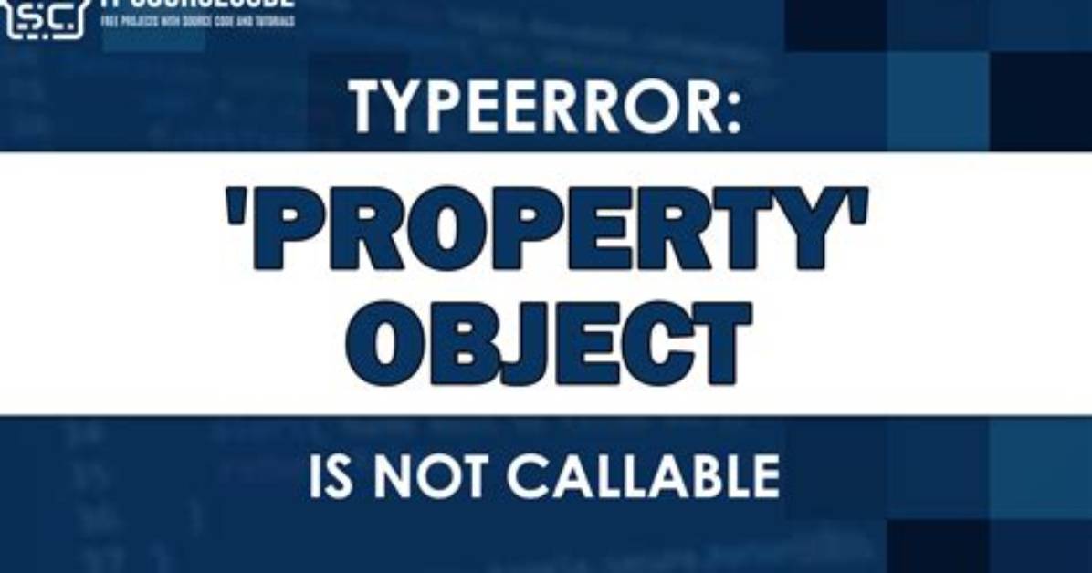 'Property' Object Is Not Callable
