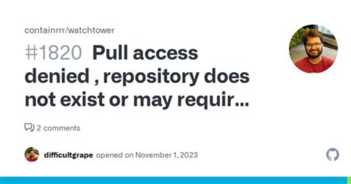Pull Access Denied Repository Does Not Exist or May Require Docker Login