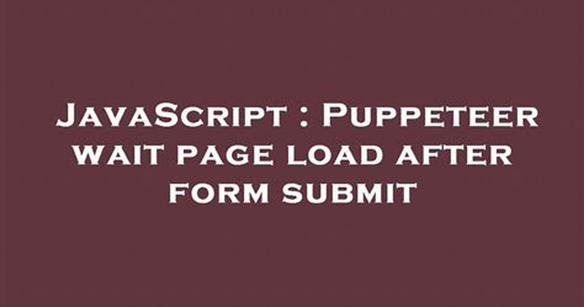 Puppeteer Wait Page Load After Form Submit