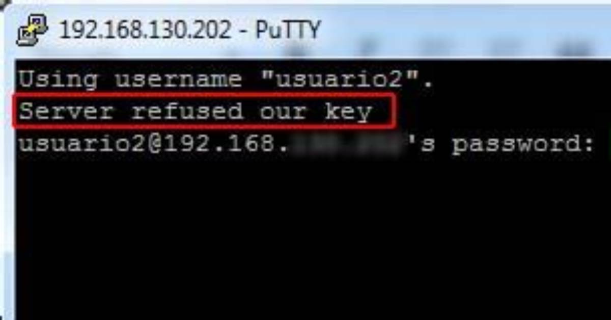 Putty: Getting Server Refused Our Key Error