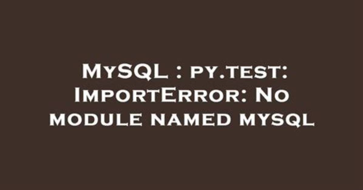Py. Test No Module Named *