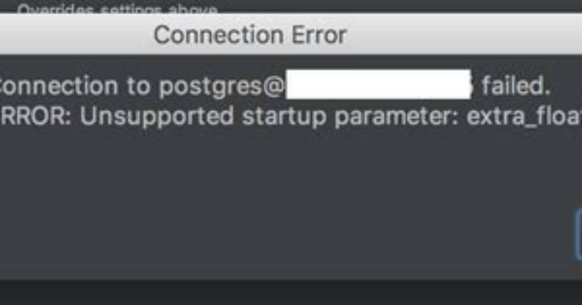 Pycharm and Postgres: Error: Unsupported Startup Parameter: Extra_Float_Digits