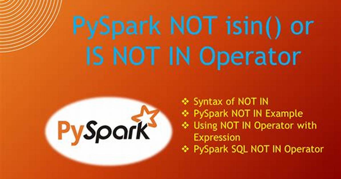 Pyspark Dataframe Operator "Is Not In"
