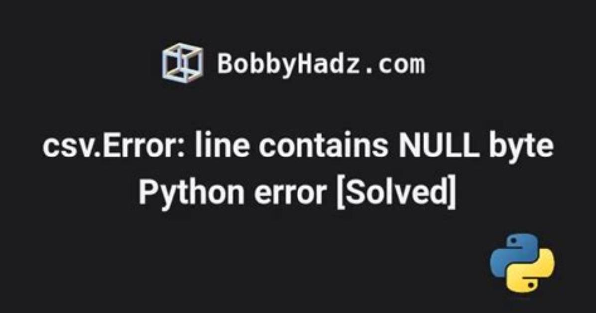 Python Csv Error: Line Contains Null Byte