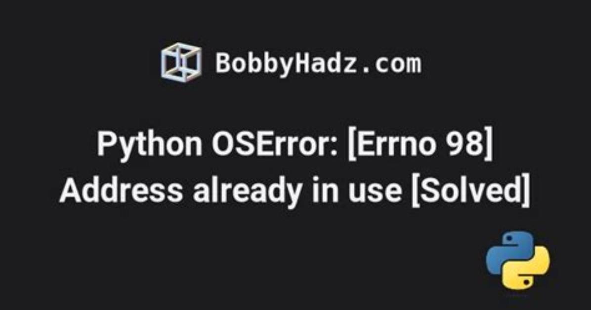 Python [Errno 98] Address Already in Use