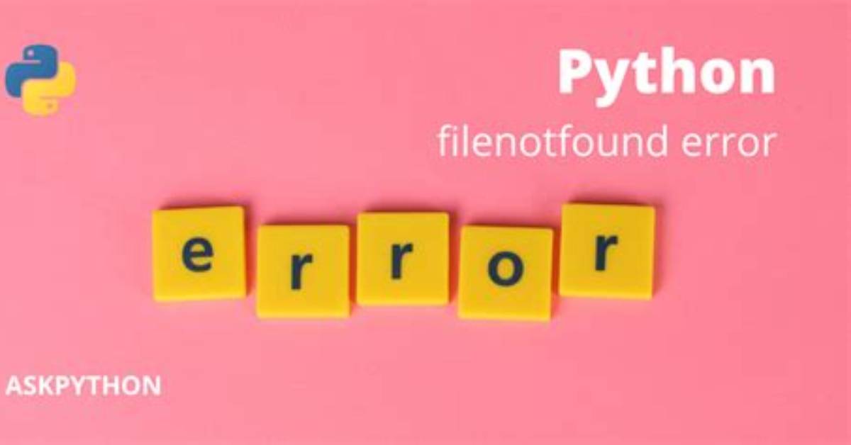 Python Filenotfound