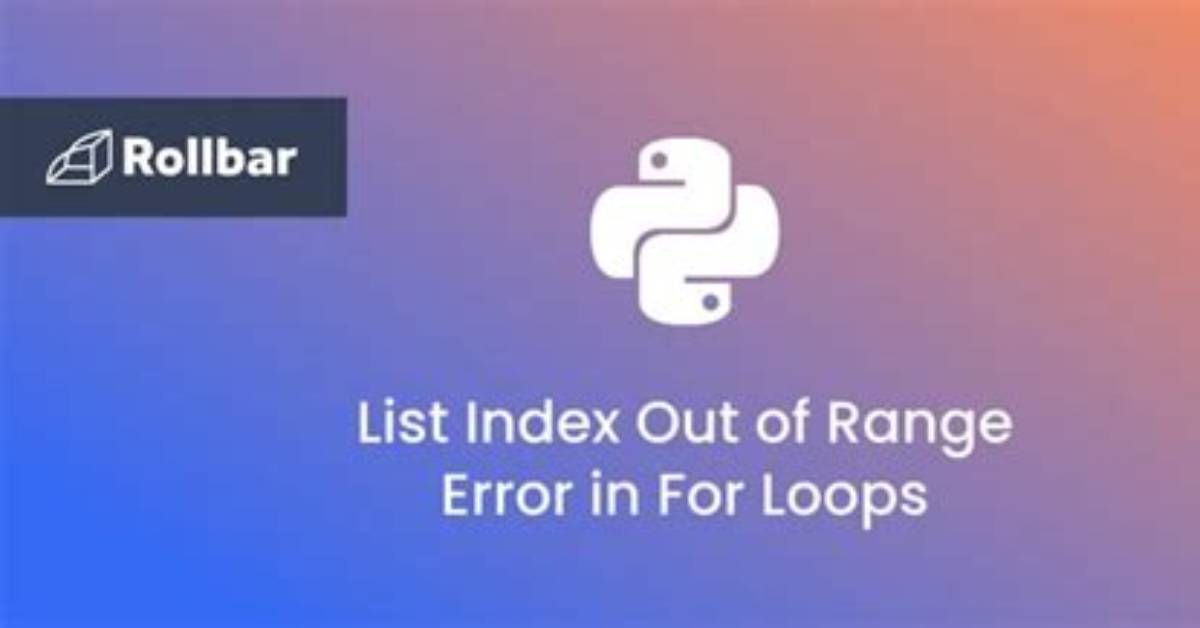 Python for Loop: Indexerror: List Index out of Range