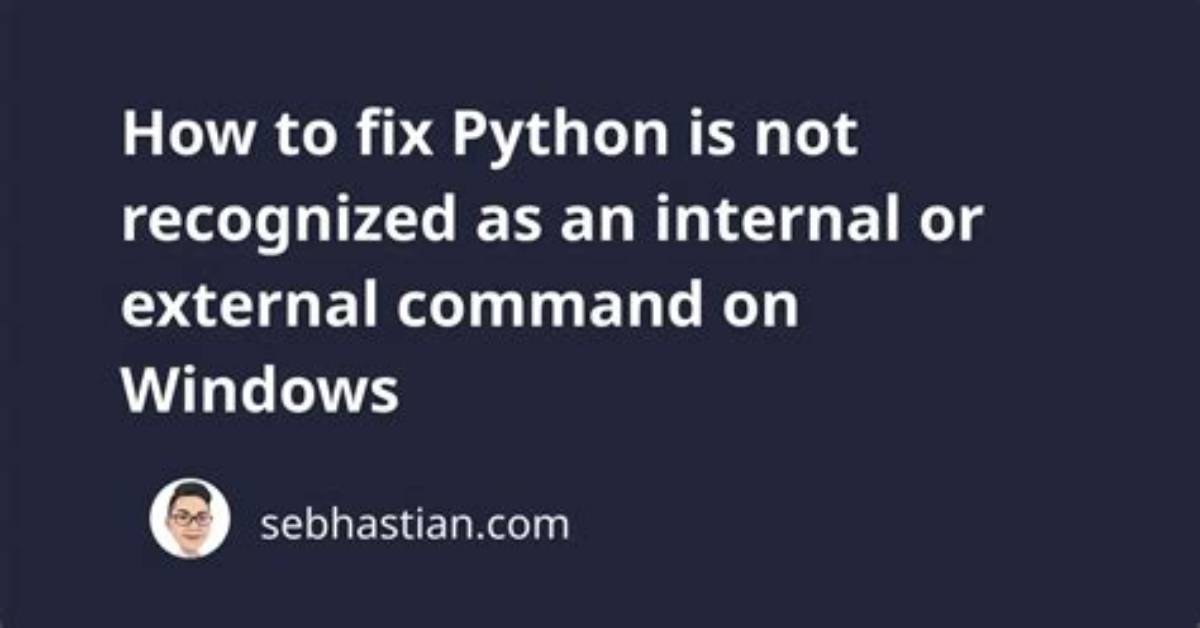 'Python' Is Not Recognized as an Internal or External Command [Duplicate]
