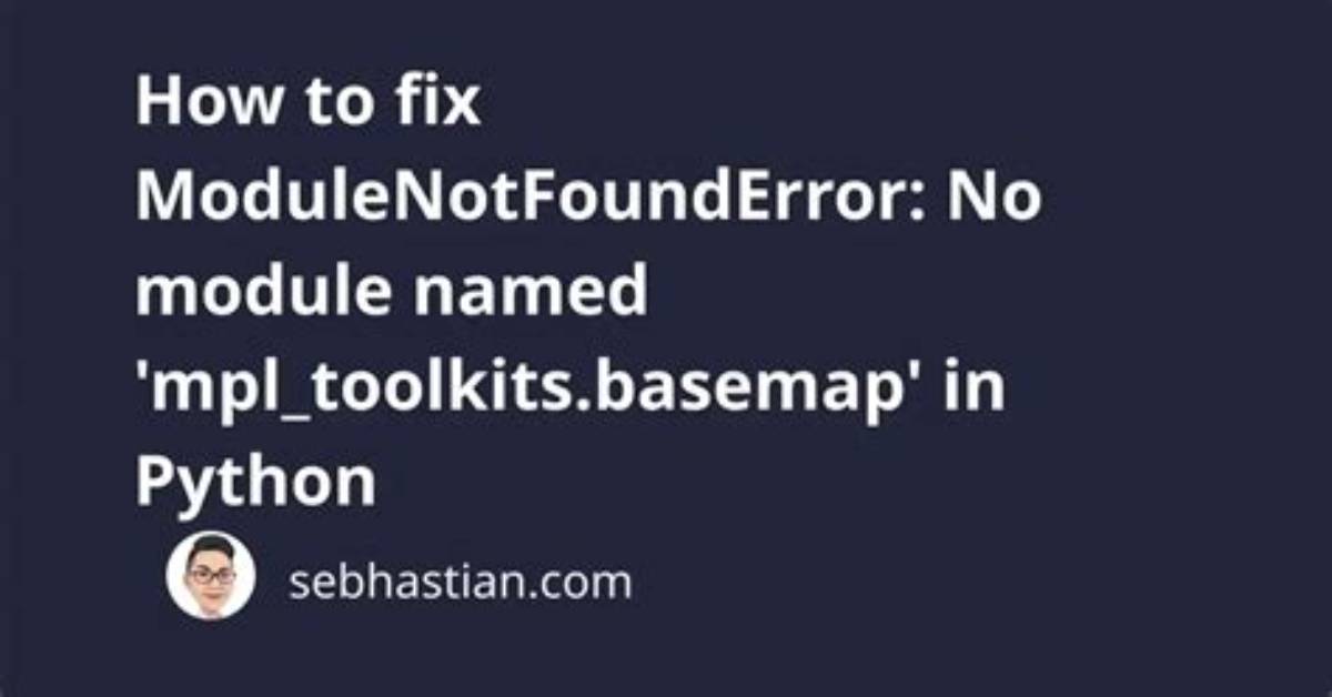 Python Mpl_Toolkits Installation Issue