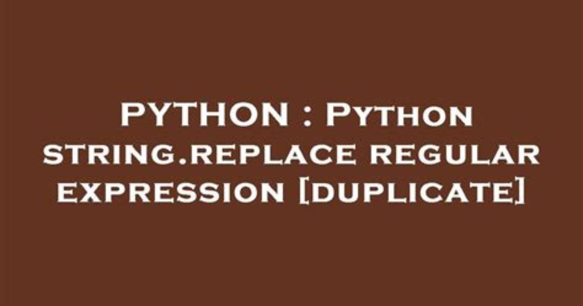 Python String. Replace Regular Expression [Duplicate]