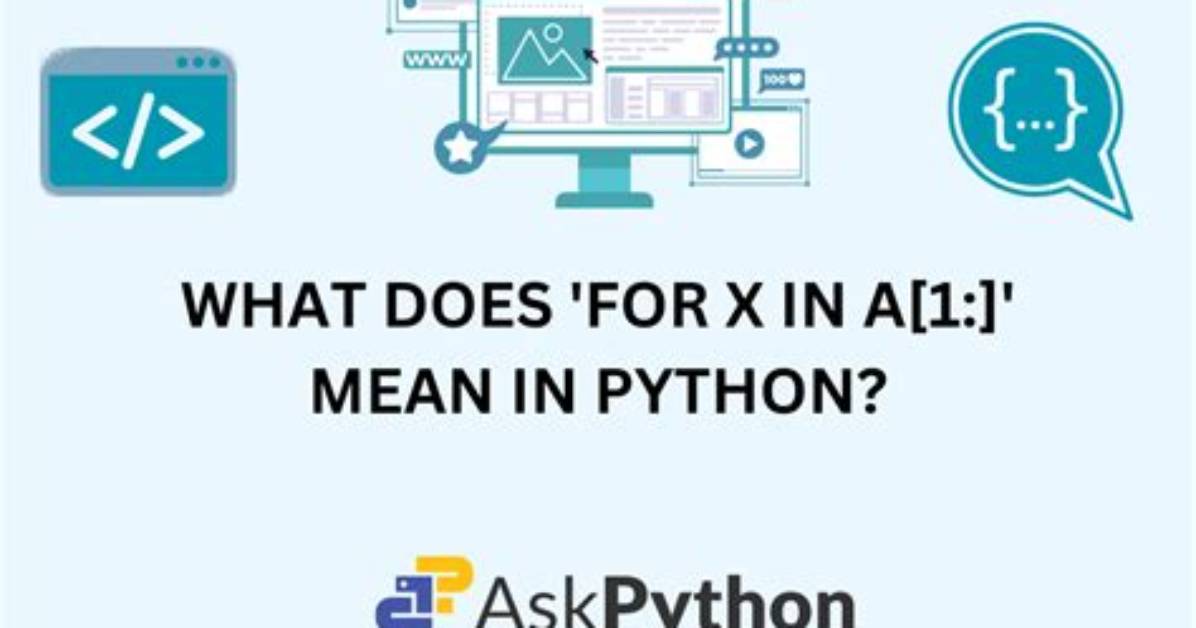 Python: What Does for X in A[1:] Mean? [Duplicate]