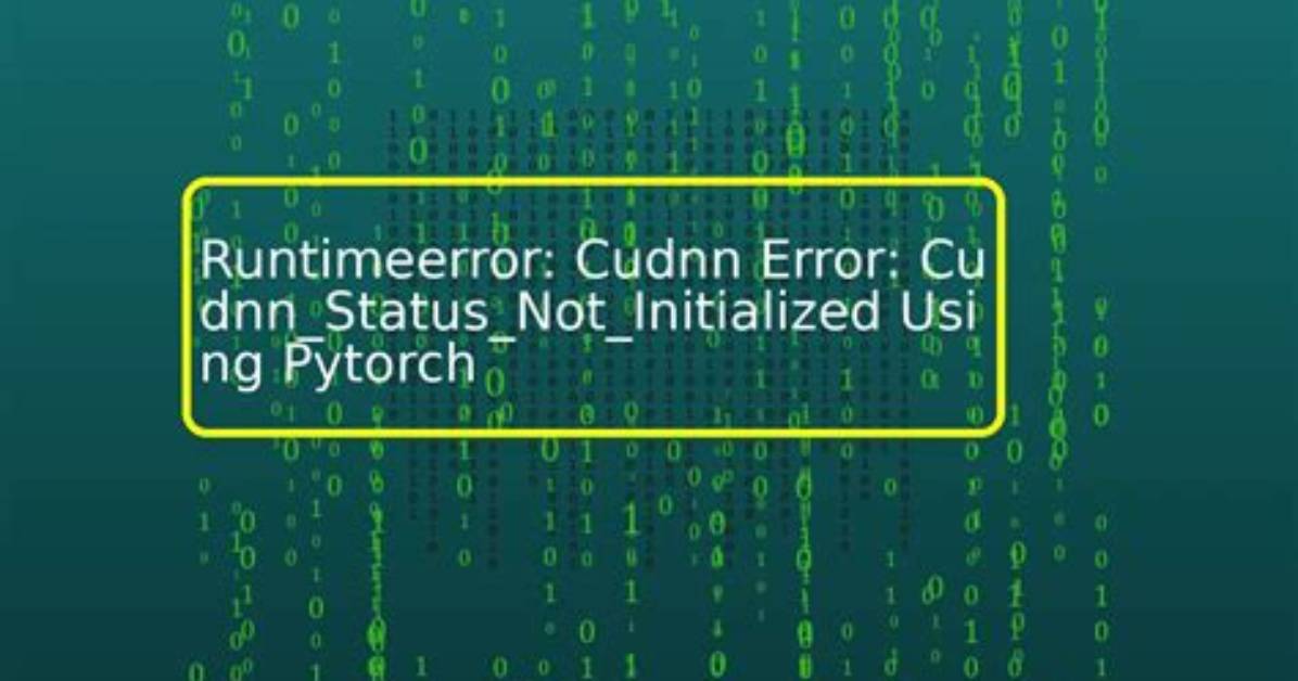 Pytorch Model Training: Runtimeerror: cuDNN Error: Cudnn_Status_Internal_Error