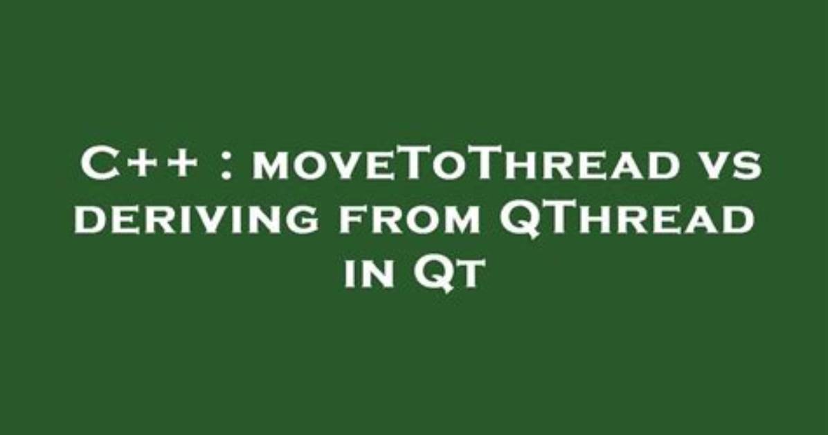 Qt Thread with Movetothread