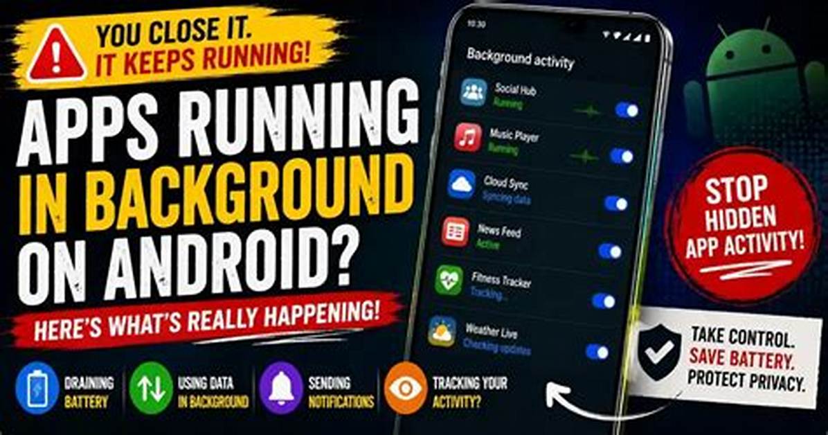 Question: Android What Apps Are Running?