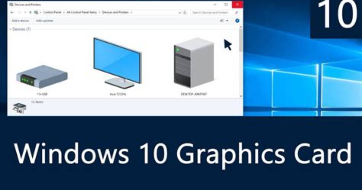 Question: Does Windows 10 Have a Graphics Card?