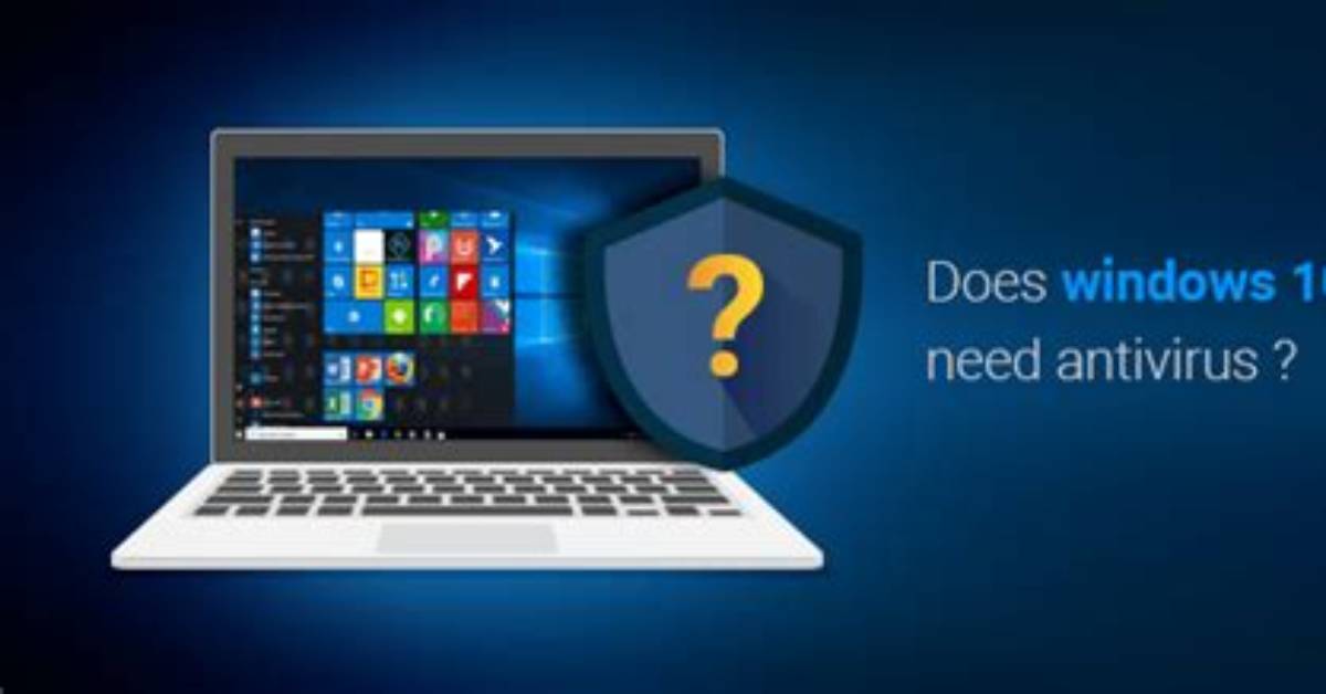 Question: Does Windows 8 Need an Antivirus?
