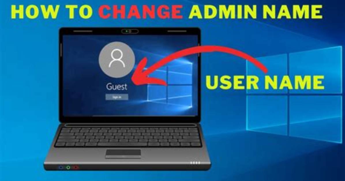 Question: How Do I Change Administrator Name?