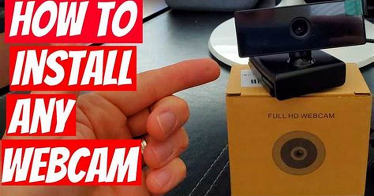 Question: How Do I Install a Webcam on Windows 7?