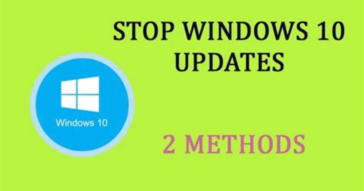 Question: How Do I Stop Windows 10 Update Permanently?