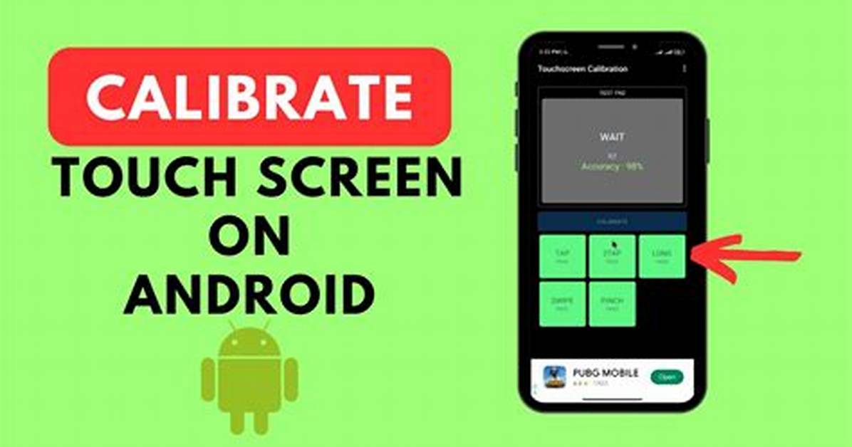 Question: How to Calibrate Your Android Touch Screen?