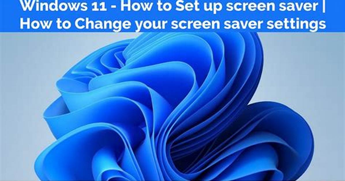 Question: How to Change Screen Saver Windows 10?