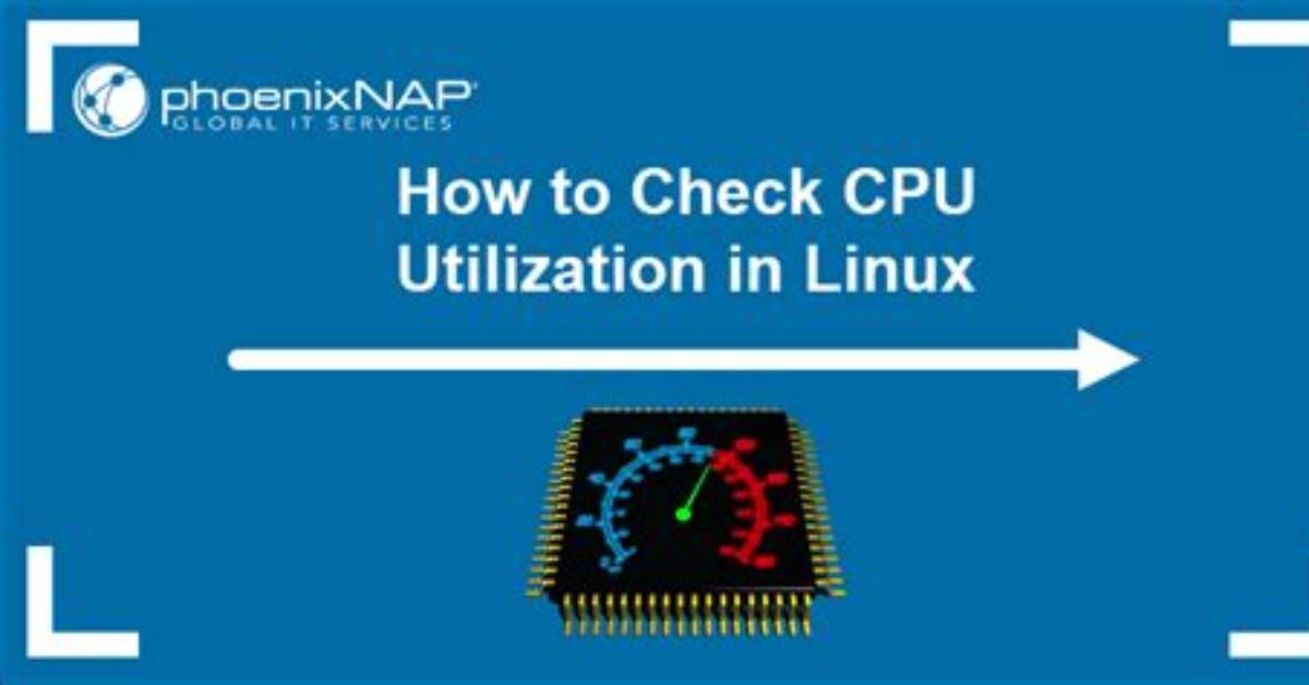 Question: How to Check Cpu Utilization in Linux?