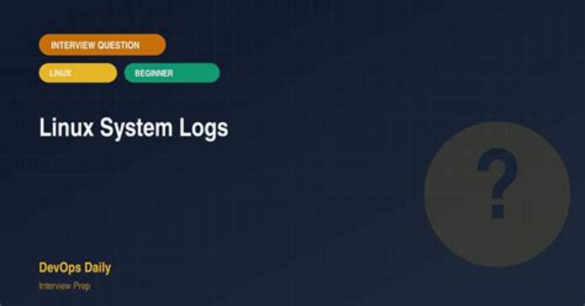 Question: How to Check Logs in Linux?