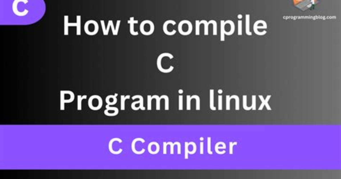 Question: How to Compile C in Linux?