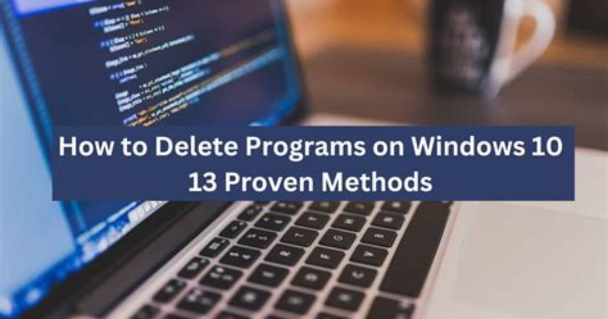 Question: How to Delete Programs on Windows 7?