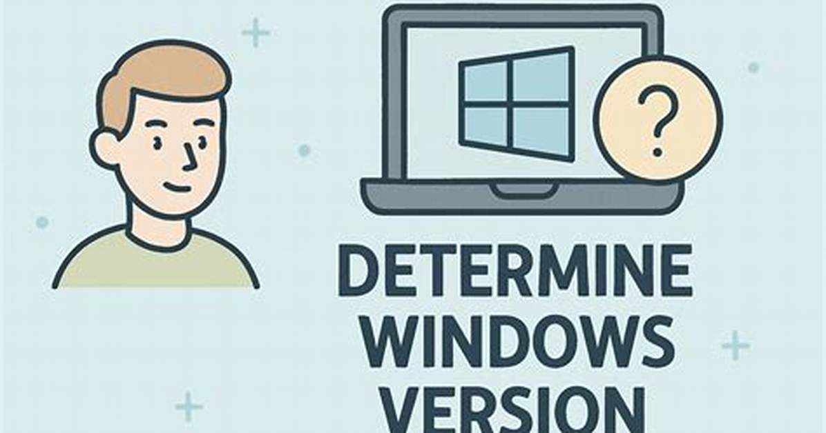 Question: How to Determine Windows Version?