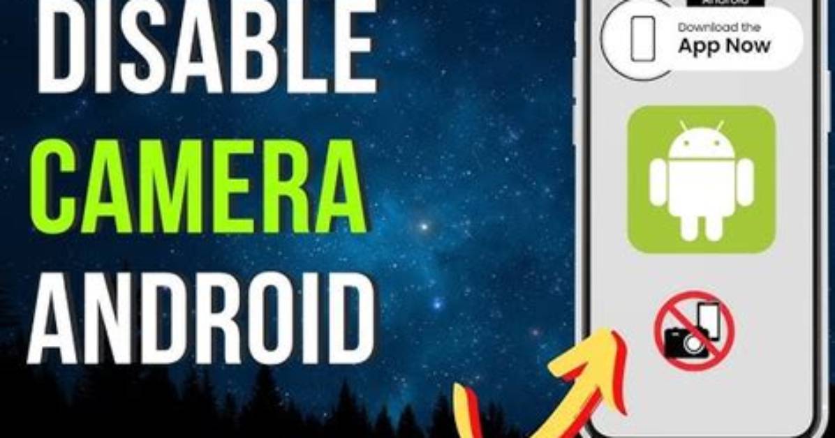 Question: How to Disable Camera on Android?