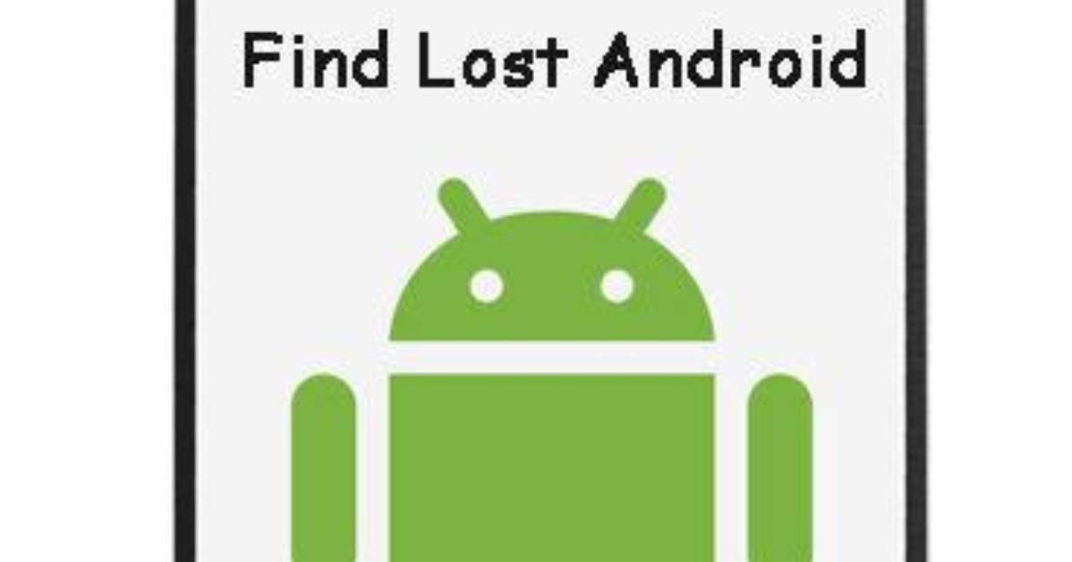 Question: How to Find Lost Android?