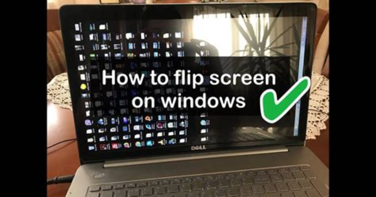 Question: How to Flip Screen Windows?