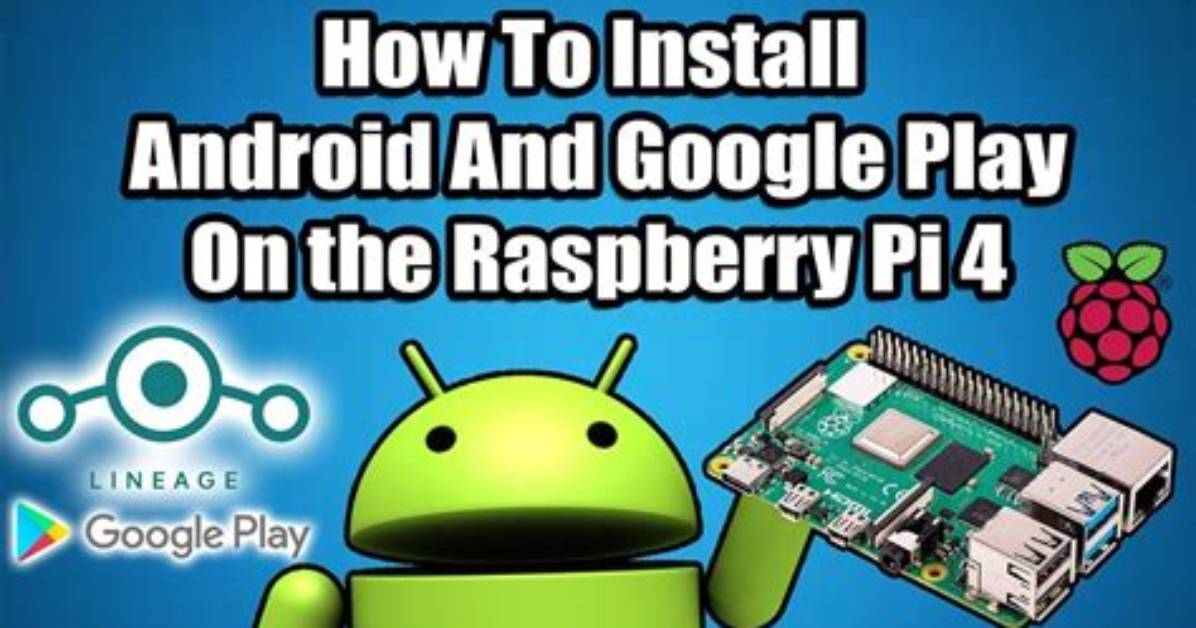 Question: How to Install Android on Raspberry Pi 3?