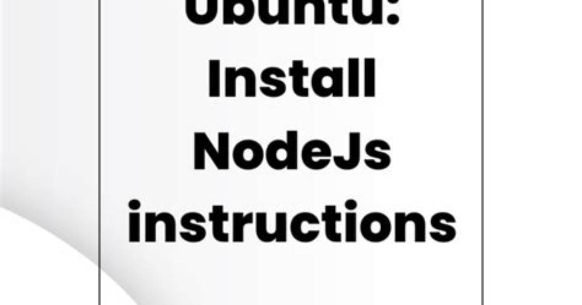 Question: How to Install Nodejs on Ubuntu?