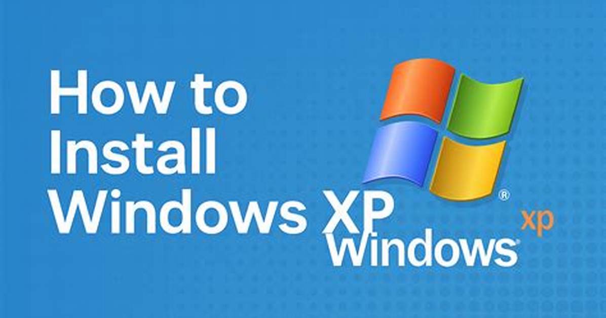 Question: How to Installation Windows Xp?