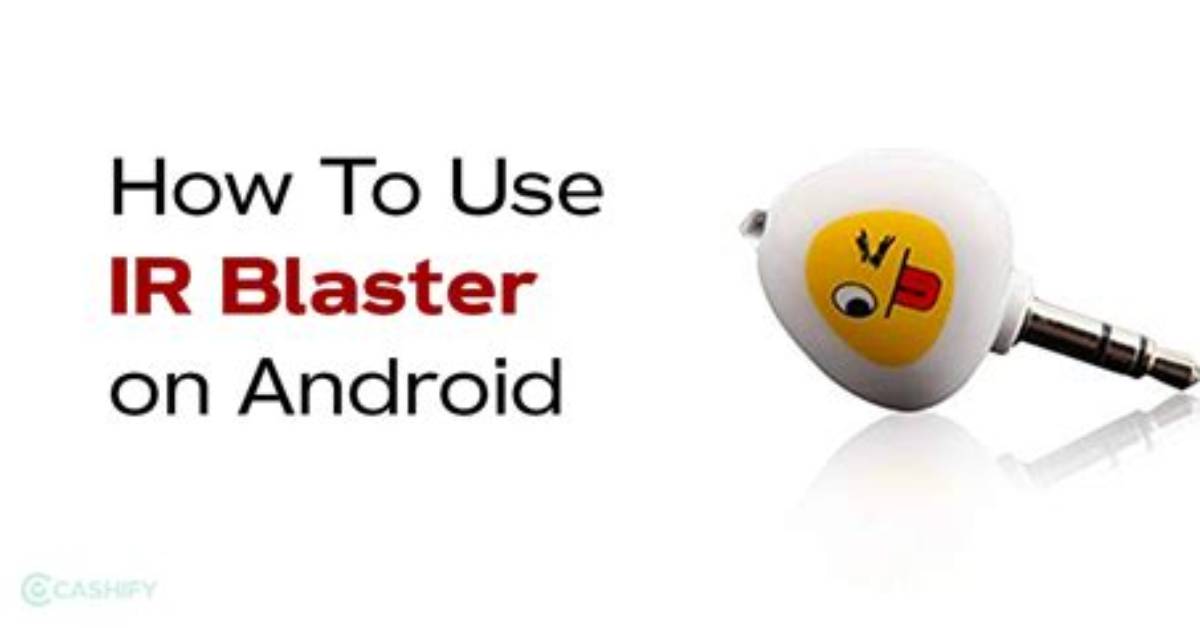 Question: How to Make Ir Blaster for Android?
